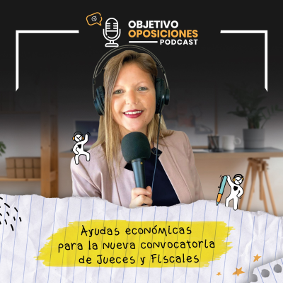episode [PODCAST] Ayudas económicas para la nueva convocatoria de Jueces y Fiscales #142 artwork