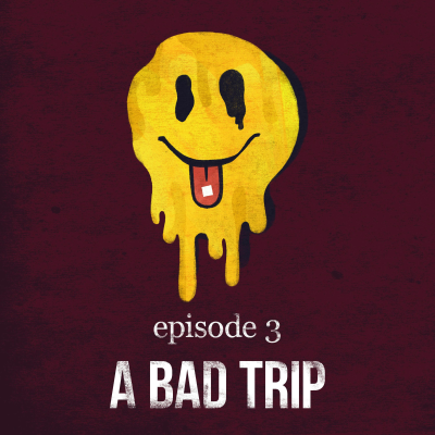episode A Bad Trip | 3 artwork
