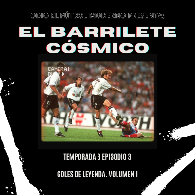 episode El Barrilete Cósmico - 3x03 Goles de leyenda. VOLUMEN 1 artwork