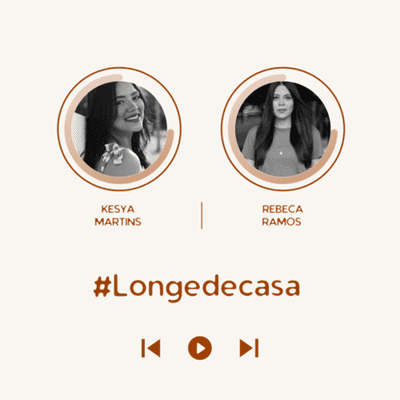 episode #LONGEDECASA - Kesya Martins e Rebeca Ramos artwork