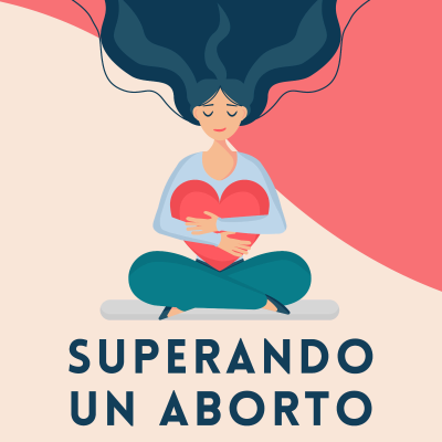 Superando un Aborto