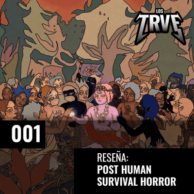 episode Los Trve | Episodio 1: Reseña Post Human: Survival Horror artwork