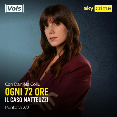 episode Speciale Ogni 72 ore con Daniela Collu | Il caso Matteuzzi - puntata 2/2 artwork