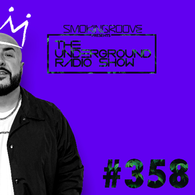 episode Smokingroove - The Underground Radio Show - 358 artwork