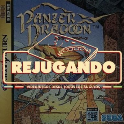 episode Rejugando Especial Panzer Dragoon artwork