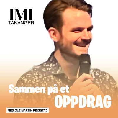 episode Ole Martin Reigstad - Sammen på et oppdrag - Å komme nær artwork