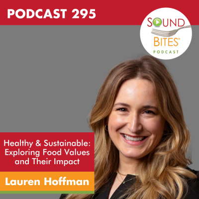 episode 295: Healthy & Sustainable: Exploring Food Values and Their Impact – Lauren Hoffman artwork