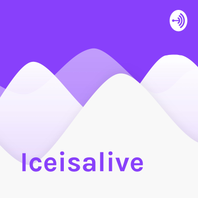 Iceisalive