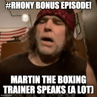 episode #243 Real Housewives of New York BONUS Episode: Martin the Boxing Coach! artwork