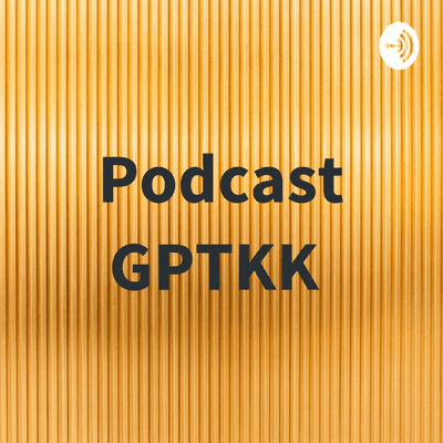 Podcast GPTKK