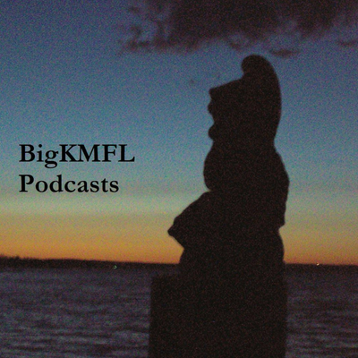 episode BigKMFL Episode054 artwork