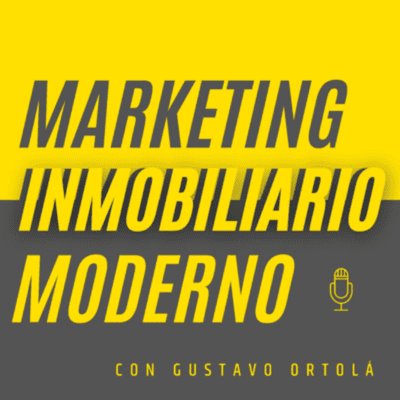 episode MARKETING INMOBILIARIO MODERNO 3: Cómo captar talento digital para actualizar tu oficina inmobiliaria artwork