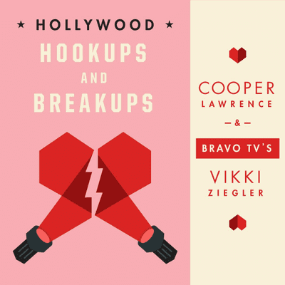 Hollywood Hookups and Breakups