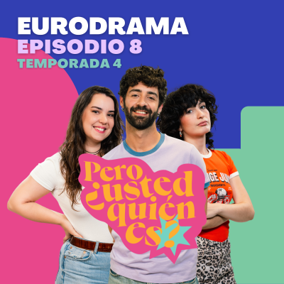 episode Eurodrama | Pero ¿usted quién es? 4x08 artwork