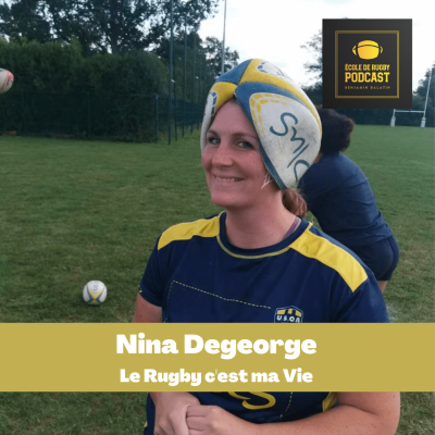 episode Nina Degeorge - Le rugby c'est ma vie artwork