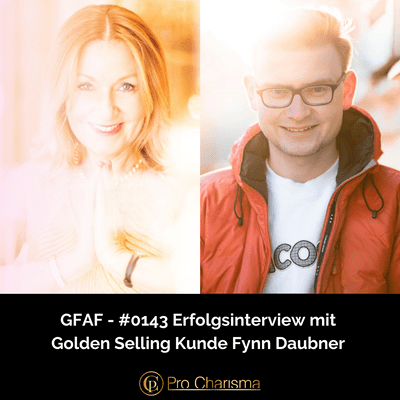 episode GFAF - #0143 Erfolgsinterview mit Golden Selling Kunde Fynn Daubner artwork