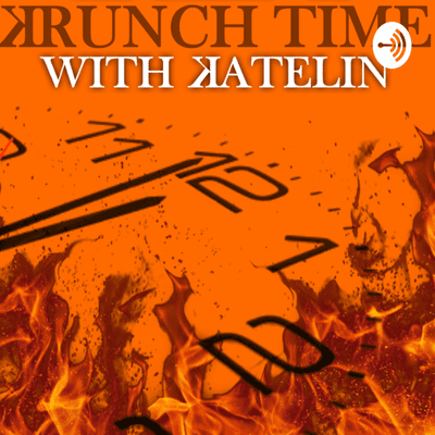 Krunch Time With Katelin