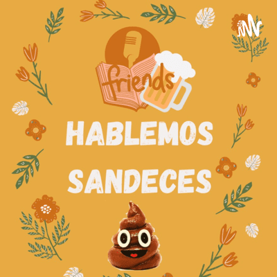 hablemos Sandeces