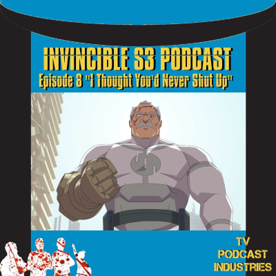 episode Invincible 308 Finale Podcast artwork
