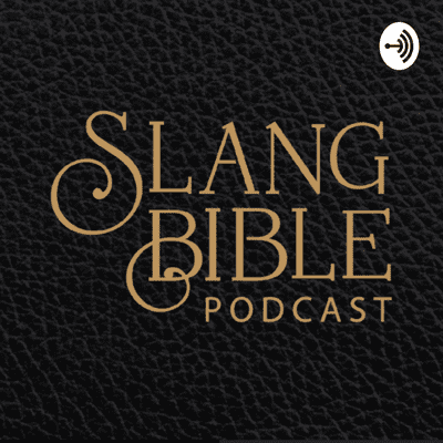 Cover image of show Slang Bible Podcast