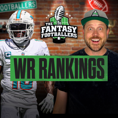 episode WR Rankings Countdown: 20-11 + Keenan's Back! - Fantasy Football Podcast for 8/6 artwork