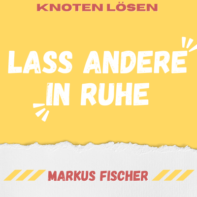 episode Lass andere in Ruhe mit Gewaltfreier Kommunikation artwork