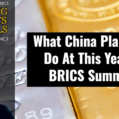 episode BRICS Summit Preview: China To Move Towards Internationalizing Yuan, With Gold As Collateral artwork