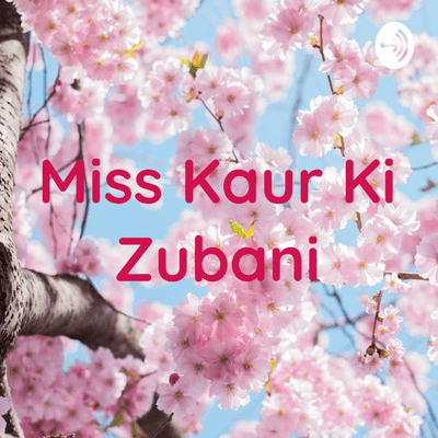 Miss Kaur Ki Zubani