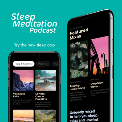 løfte op samle vedhæng Sleep Meditation Podcast: Relaxing nature sounds for sleep, relaxation &  meditation (ASMR Triggers) on Podimo