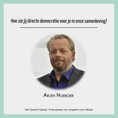 episode #20 - Arjen Nijeboer - Hoe zie jij directe democratie voor je in onze samenleving? artwork