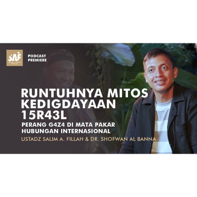 episode Ep 50: RUNTUHNYA MITOS KEDIGDAYAAN 15R43L | Perang G4Z4 di Mata Pakar HI Dr. Shofwan Al Banna artwork