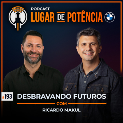 episode Desbravando Futuros - com Ricardo Makul | #EP193 artwork