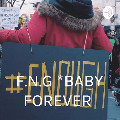 F.N.G *BABY FOREVER