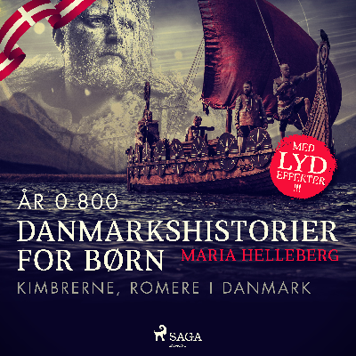 Danmarkshistorier for børn (1) (år 0-800) - Kimbrerne, romere i Danmark