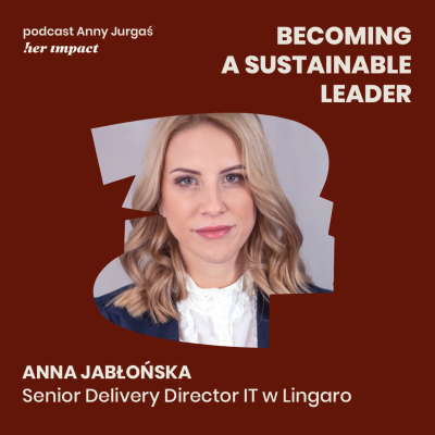 episode Anna Jabłońska - Senior Delivery Director IT w Lingaro Group artwork