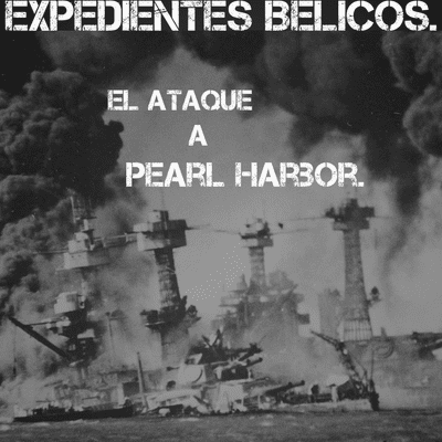 episode 34 El Ataque A Pearl Harbor artwork