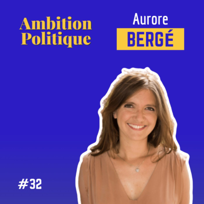 episode #32 - Aurore BERGÉ - Une ex-LR en marche artwork