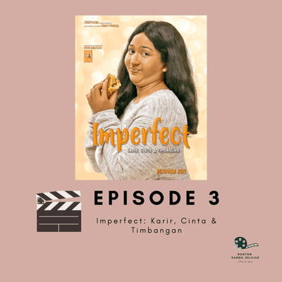 episode EPISODE 3 - Imperfect: Karir, Cinta dan Timbangan beserta Kerumitan "Body Shaming" artwork