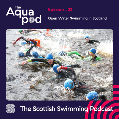 episode Episode 22: Open Water Swimming in Scotland artwork