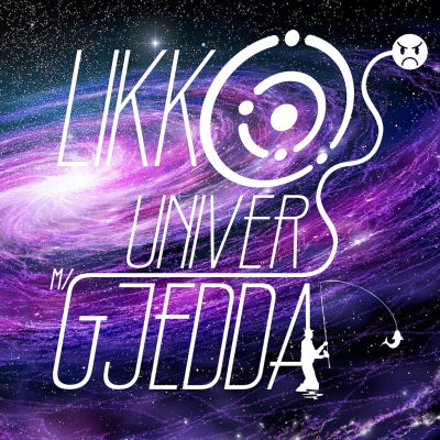 Likkos Univers (med Gjedda)