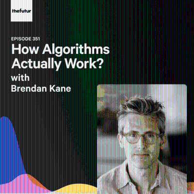 episode How Algorithms Actually Work? - With Brendan Kane (Part 2) | Episode 351 artwork