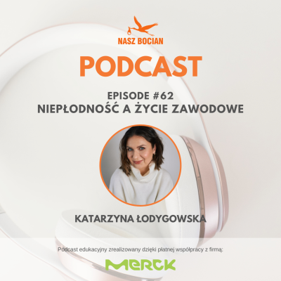 episode #62 Niepłodność a życie zawodowe - Katarzyna Łodygowska artwork