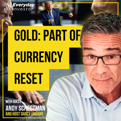 episode Andy Schectman / Gold SCREAMING Currency Reset, Ep 467 artwork