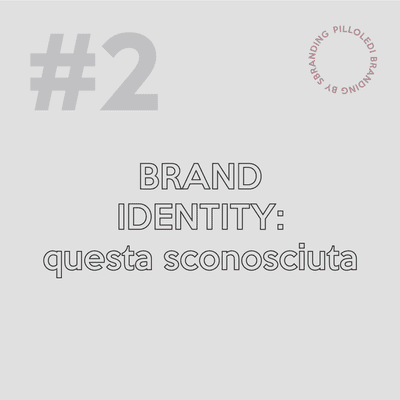 episode #2 Brand Identity: questa sconosciuta artwork