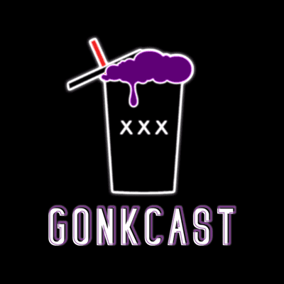 Gonkcast