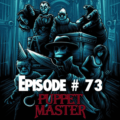 episode EP# 73 Puppet Master artwork