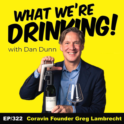 episode Coravin Founder Greg Lambrecht EP|322 artwork