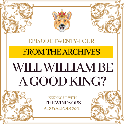 episode From The Archives | Will William Be A Good King? | Episode 24 artwork