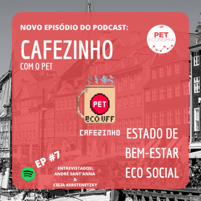 episode Cafezinho com o PET #07 - Estado de Bem-Estar Eco Social (Com André Sant'anna e Celia Kerstenetzky) artwork