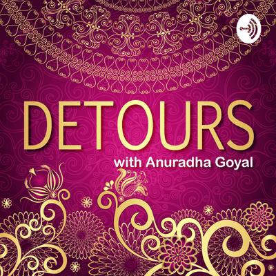Detours with Anuradha Goyal
